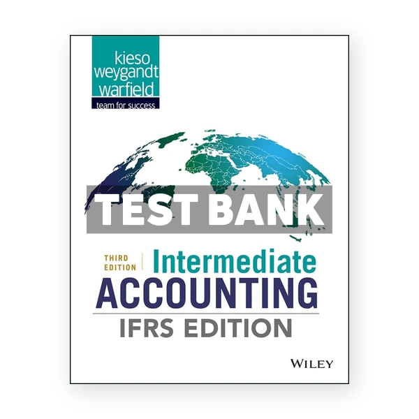 Intermediate Accounting IFRS Edition 3rd Kieso Test Bank