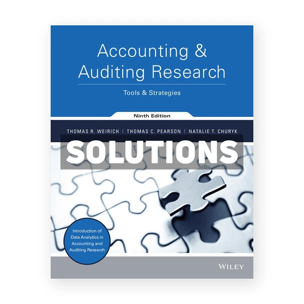 Accounting and Auditing Research Tools and Strategies 9th Weirich Solutions Manual
