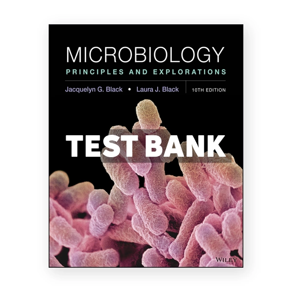 Microbiology Principles and Explorations 10th Black Test Bank