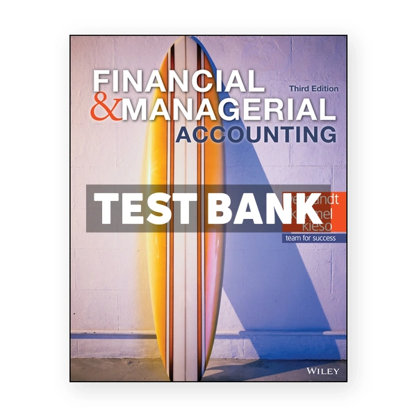 Financial and Managerial Accounting 3rd Weygandt Test Bank