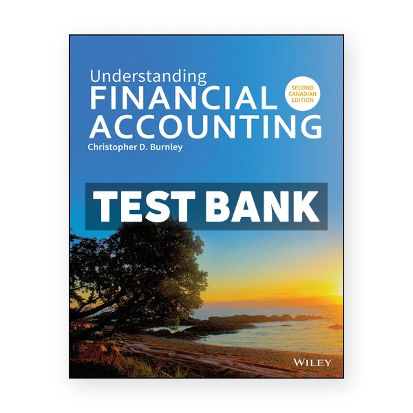 Understanding Financial Accounting CDN 2nd Burnley Test Bank