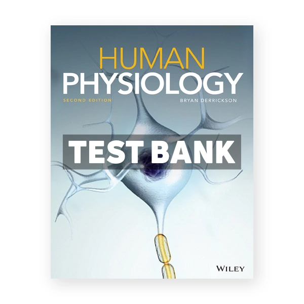 Human Physiology 2nd Derrickson Test Bank
