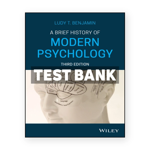 Brief History of Modern Psychology 3rd Benjamin Test Bank