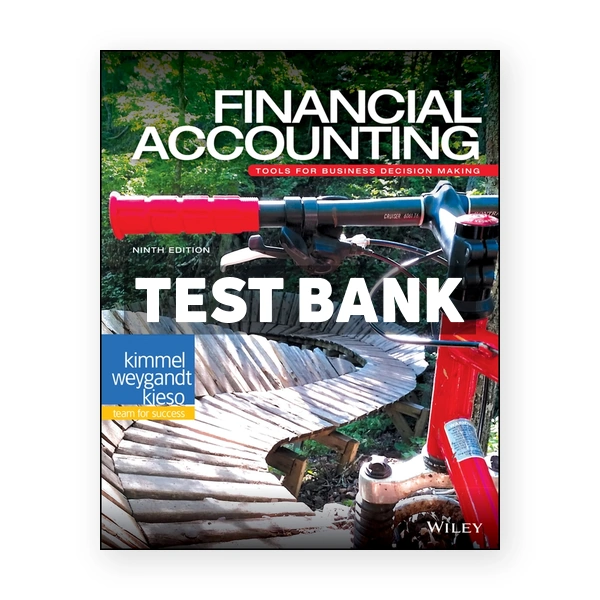 Financial Accounting Tools for Business Decision Making 9th Kimmel Test Bank