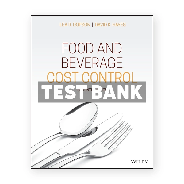 Food and Beverage Cost Control 7th Dopson Test Bank