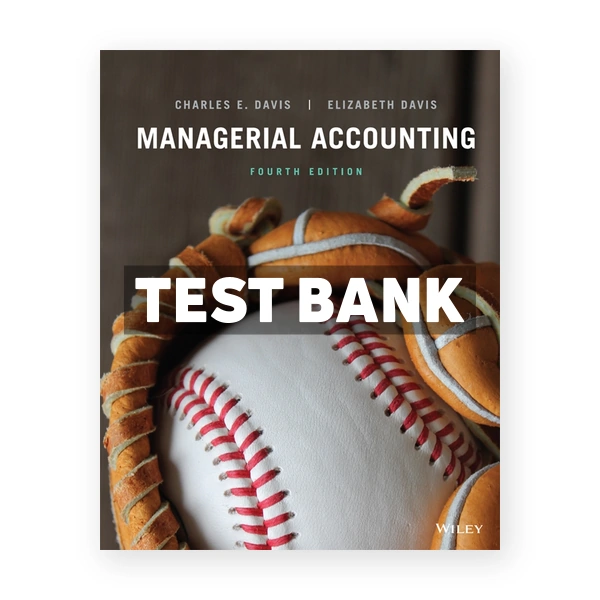 Managerial Accounting 4th Davis Test Bank