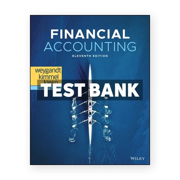 Financial Accounting 11th Weygandt Test Bank