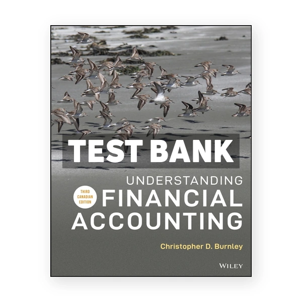 Understanding Financial Accounting CDN 3rd Burnley Test Bank