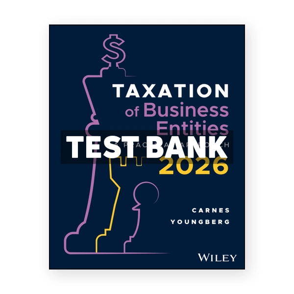 Taxation for Business Entities 2026 1st Carnes Test Bank