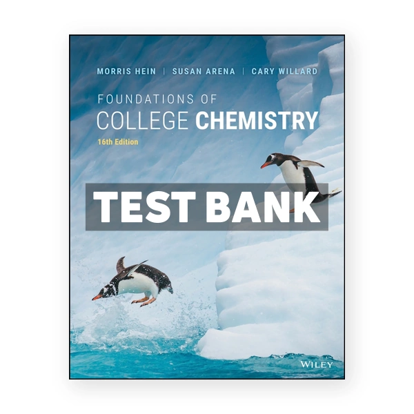 Foundations of College Chemistry 16th Hein Test Bank