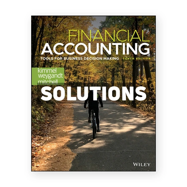 Financial Accounting Tools for Business Decision Making 10th Kimmel Solutions Manual