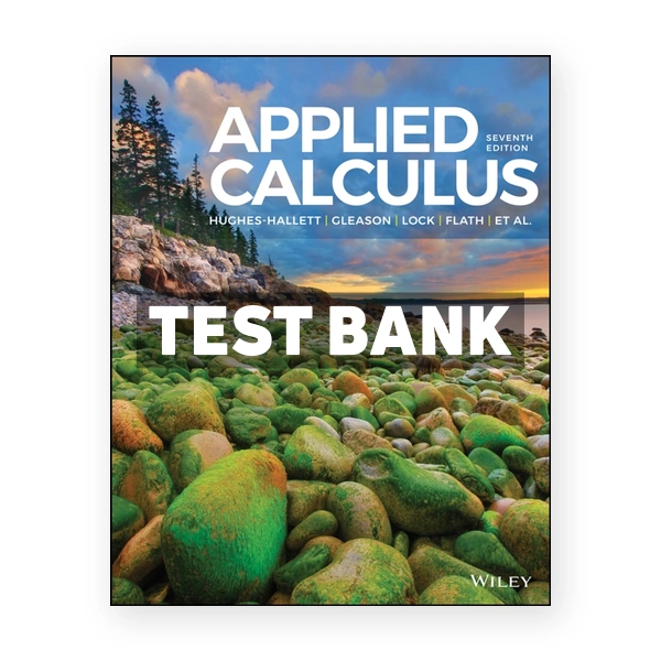 Applied Calculus 7th Hughes-Hallett Test Bank