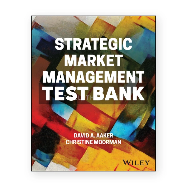 Strategic Market Management 12th Aaker Test Bank