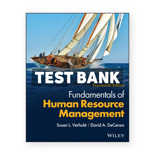 Fundamentals of Human Resource Management 14th Verhulst Test Bank