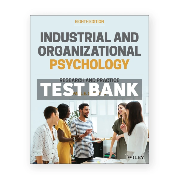 Industrial and Organizational Psychology 8th Spector Test Bank