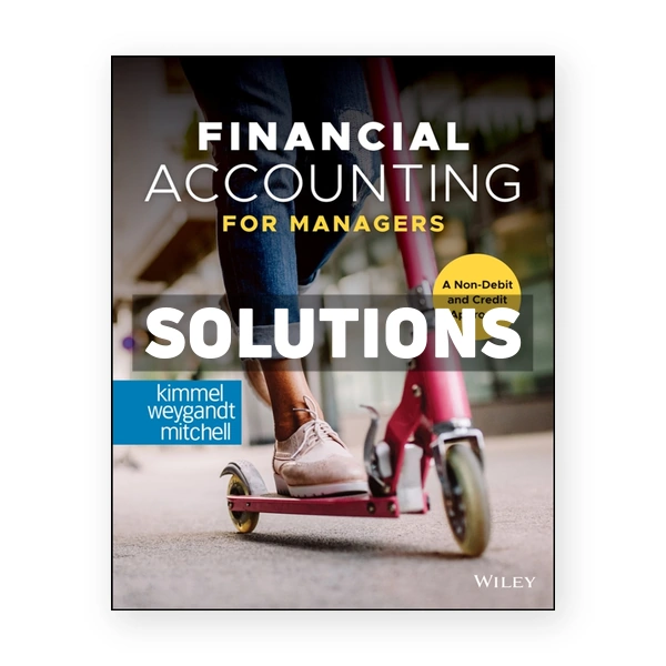Financial Accounting for Managers 1st Kimmel Solutions Manual