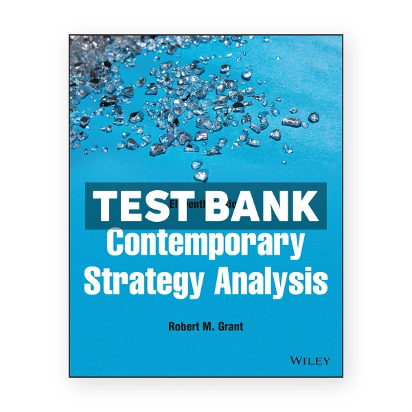 Contemporary Strategy Analysis 11th Grant Test Bank