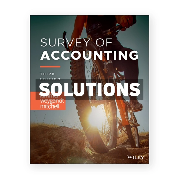 Survey of Accounting 3rd Kimmel Solutions Manual
