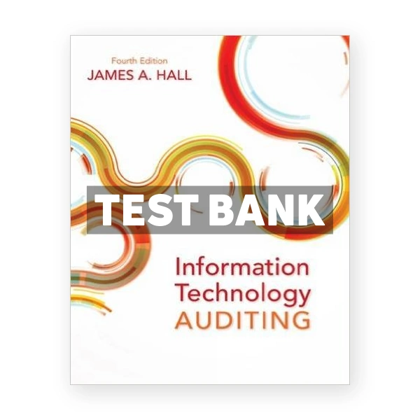 Information Technology Auditing 4th Hall Test Bank