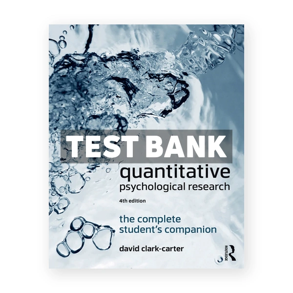 Quantitative Psychological Research - The Complete Student's Companion 4th Clark-Carter Test Bank