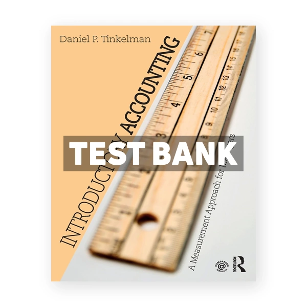 Introductory Accounting - A Measurement Approach for Managers 1st Tinkelman Test Bank