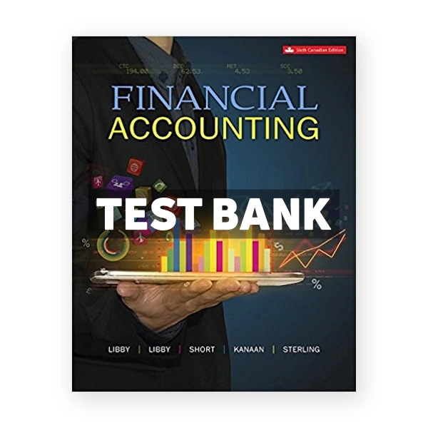 Financial Accounting CDN 6th Libby Test Bank