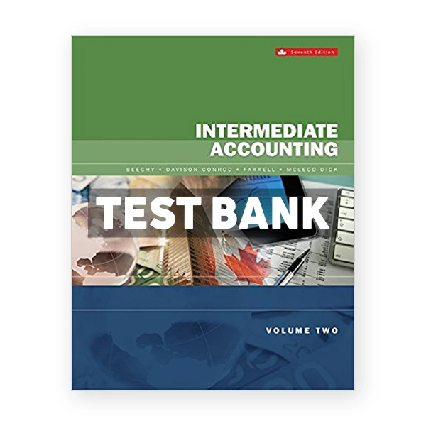 Intermediate Accounting Volume 2 CDN 7th Beechy Test Bank