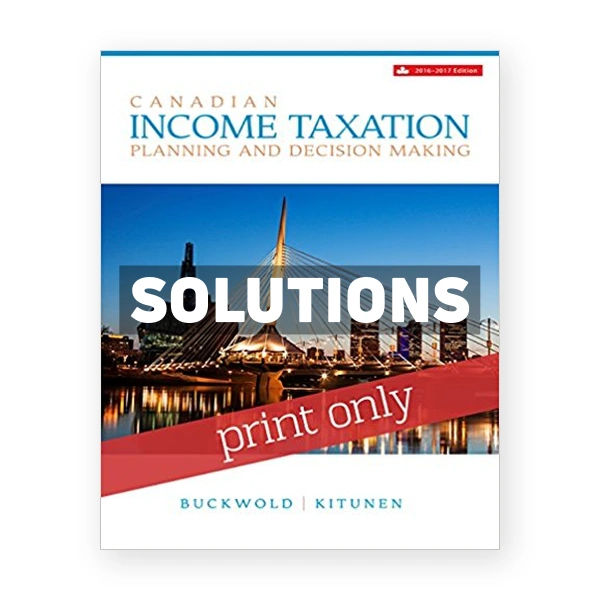 Canadian Income Taxation CDN 19th Buckwold Solutions Manual