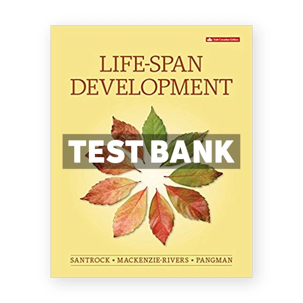 Life Span Development CDN 6th Santrock Test Bank