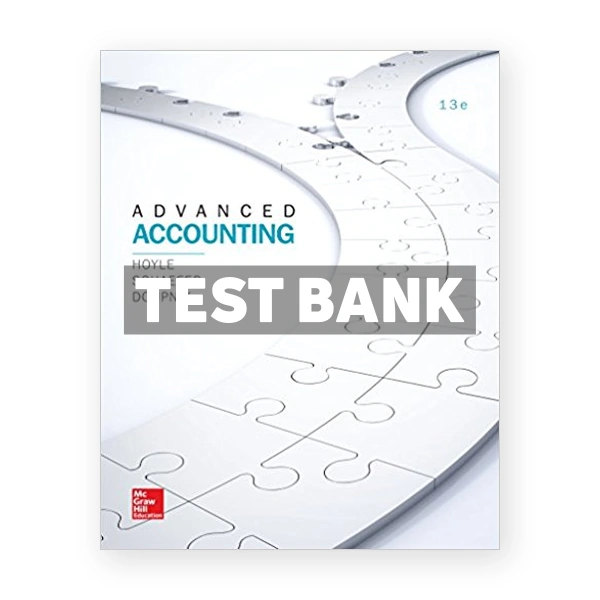 Advanced Accounting 13th Hoyle Test Bank