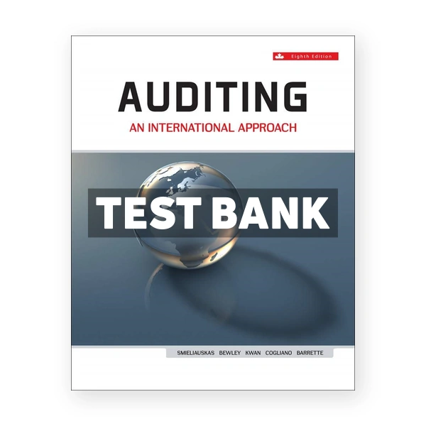 Auditing An International Approach CDN 8th Smieliauskas Test Bank
