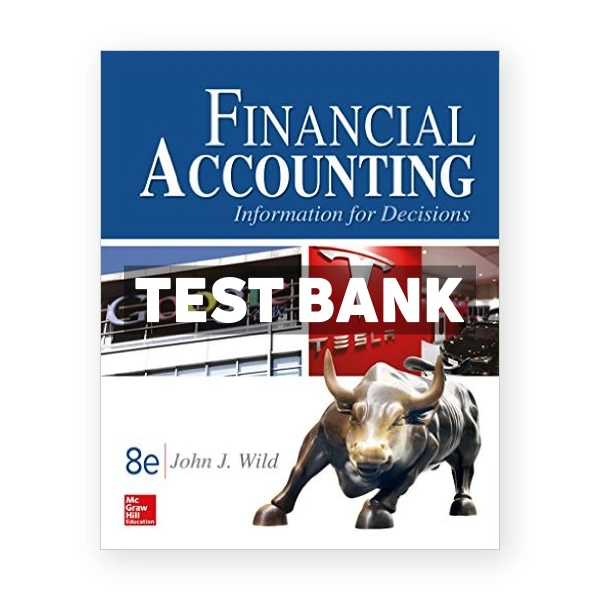 Financial Accounting Information for Decisions 8th John Wild Test Bank