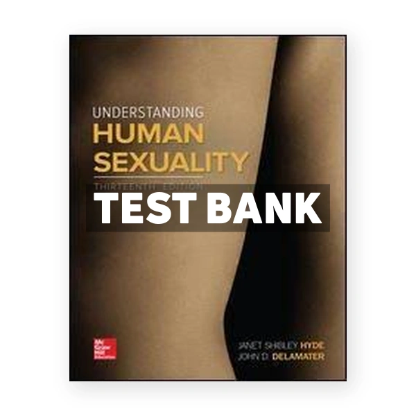Understanding Human Sexuality 13th Hyde Test Bank
