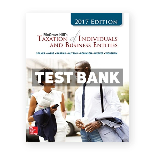Taxation of Individuals and Business Entities 2017 8th Spilker Test Bank