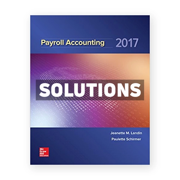 Payroll Accounting 2017 3rd Landin Solutions Manual