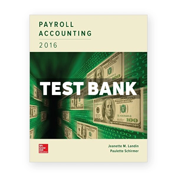 Payroll Accounting 2016 2nd Landin Test Bank