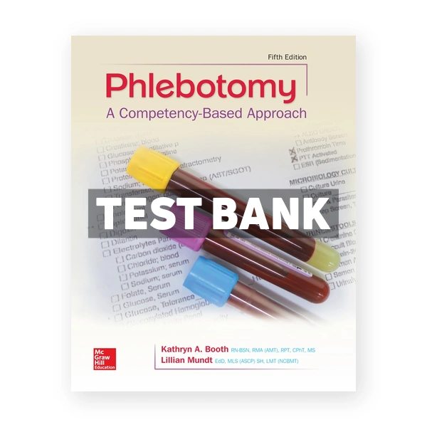 NR Phlebotomy A Competency Based Approach 5th Booth Test Bank