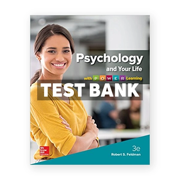 Psychology and Your Life with POWER Learning 3rd Feldman Test Bank