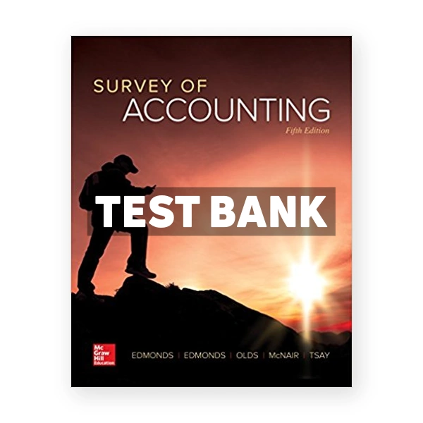 Survey of Accounting 5th Edmonds Test Bank