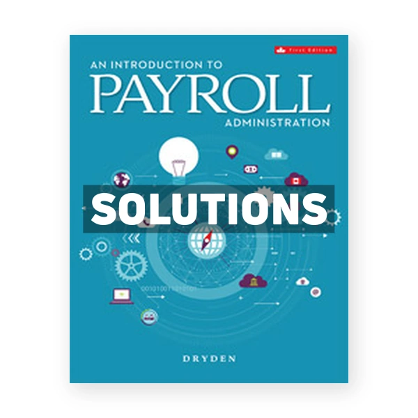 Payroll CDN 1st Dryden Solutions Manual