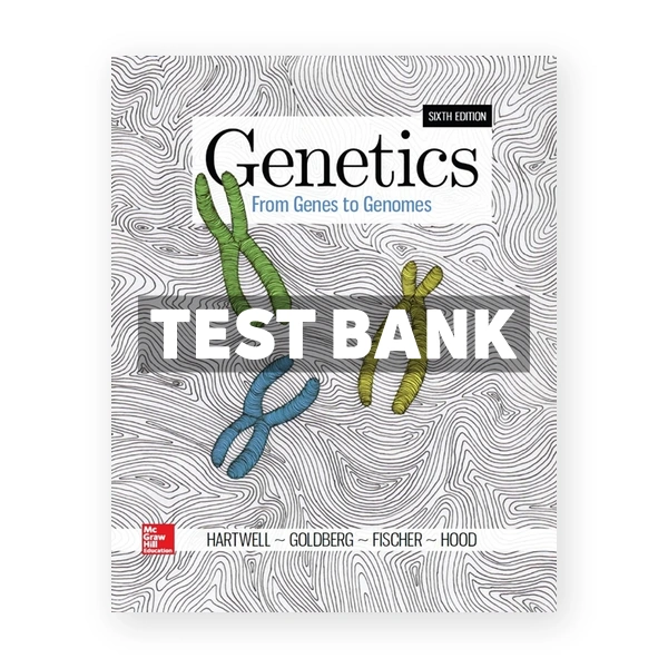 Genetics From Genes to Genomes 6th Hartwell Test Bank