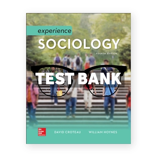 Experience Sociology 4th Croteau Test Bank