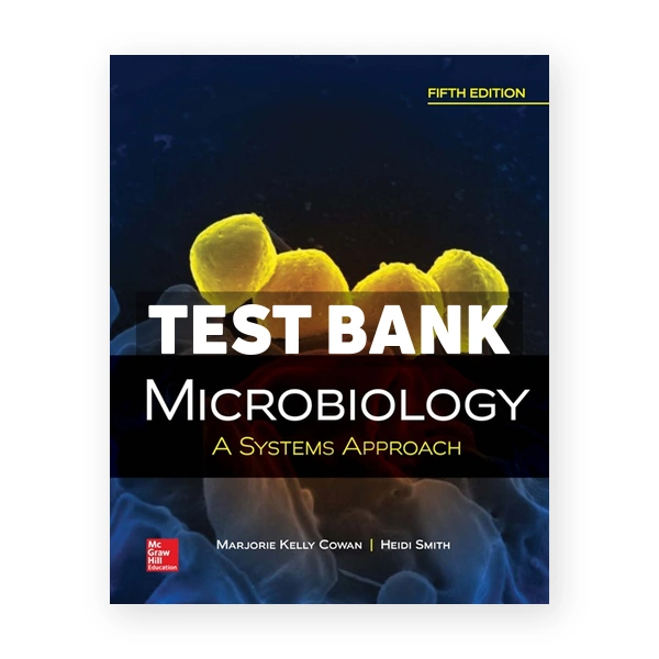 Microbiology A Systems Approach 5th Cowan Test Bank