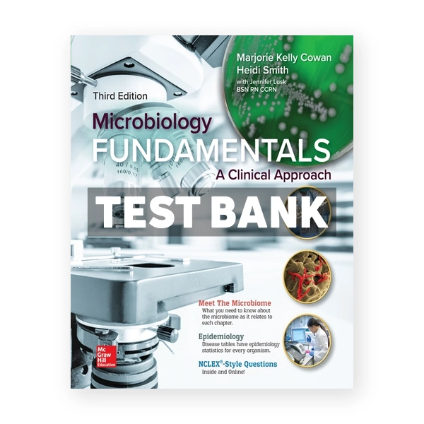 Microbiology Fundamentals A Clinical Approach 3rd Cowan Test Bank