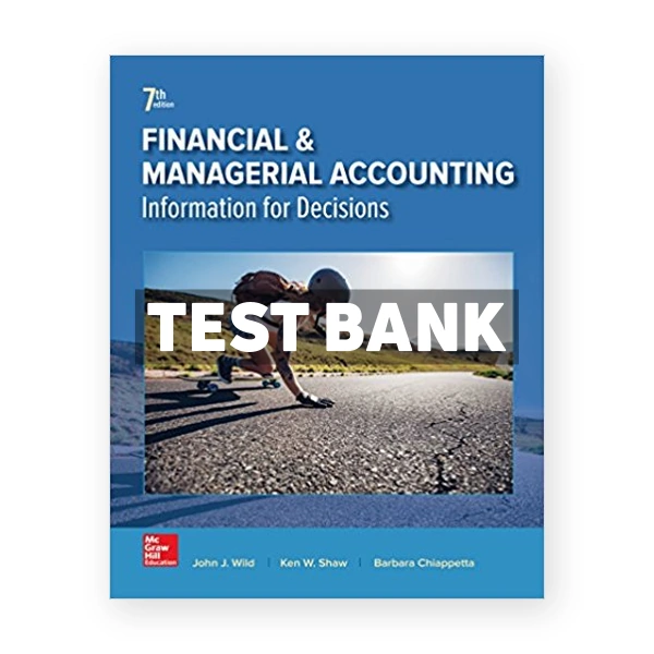 Financial and Managerial Accounting 7th Wild Test Bank