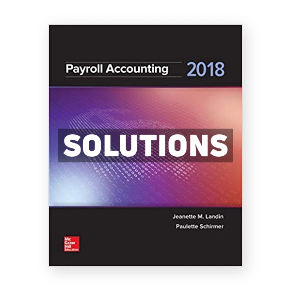 Payroll Accounting 2018 4th Landin Solutions Manual