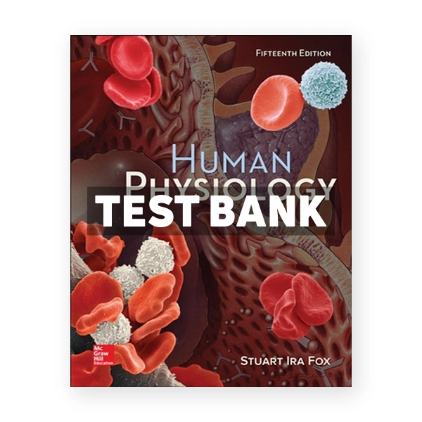 Human Physiology 15th Fox Test Bank