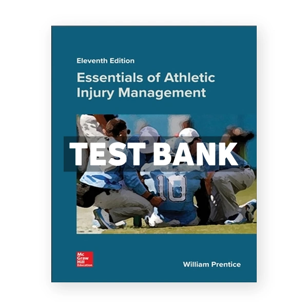 Essentials of Athletic Injury Management 11th Prentice Test Bank
