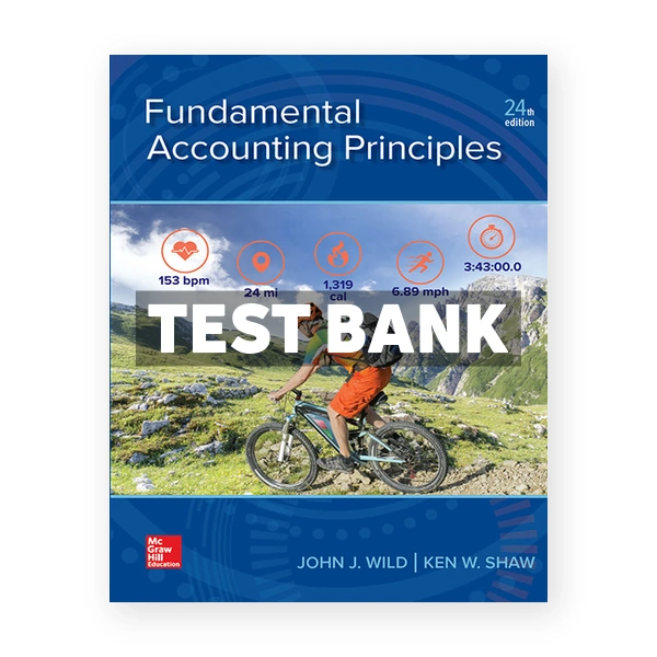 Fundamental Accounting Principles 24th Wild Test Bank
