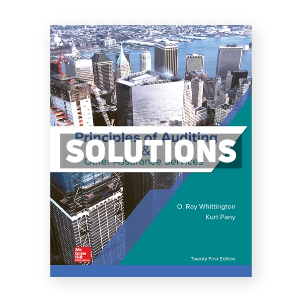 Principles of Auditing and Other Assurance Services 21st Whittington Solutions Manual